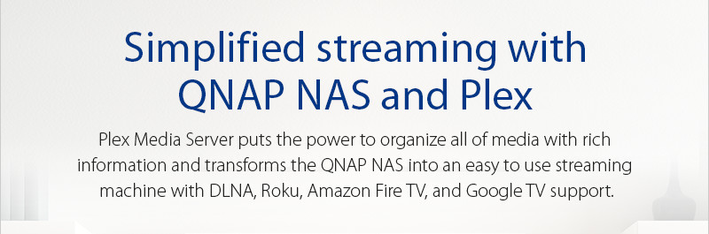 Simplified streaming with QNAP NAS and Plex